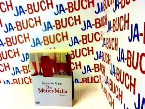 Die Mütter-Mafia Gier, Kerstin: 134024 - Bild 1 von 1
