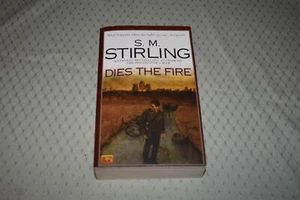 Dies the Fire by S. M. Stirling (1st Edition/First Print, The Change #1) - Picture 1 of 7