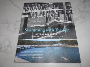 SIGNED. 100 Years of the Spit Swimming Club. Tanya Evans Mosman, Clontarf NSW - Picture 1 of 7