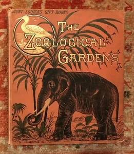 THE ZOOLOGICAL GARDENS (1882) with Full Page Illustrations QUITE A RARE VOLUME - Picture 1 of 18