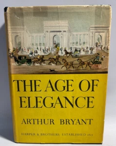The Age of Elegance 1812-1822 by Arthur Bryant, 1950 - Picture 1 of 10