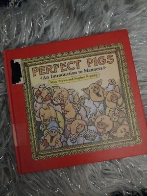 3rd Printing '83 Perfect Pigs An Introduction To Manners by Marc Brown & Stephen - Image 1 of 4