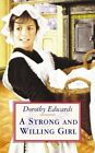 A Strong and Willing Girl by Edwards, Dorothy 1903252202 FREE Shipping