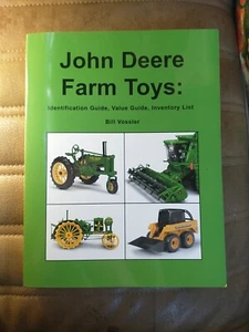 JOHN DEERE FARM TOYS Identification Value Guide Bill VOSSLER 2nd Ed PB 2004 - Imagen 1 de 15