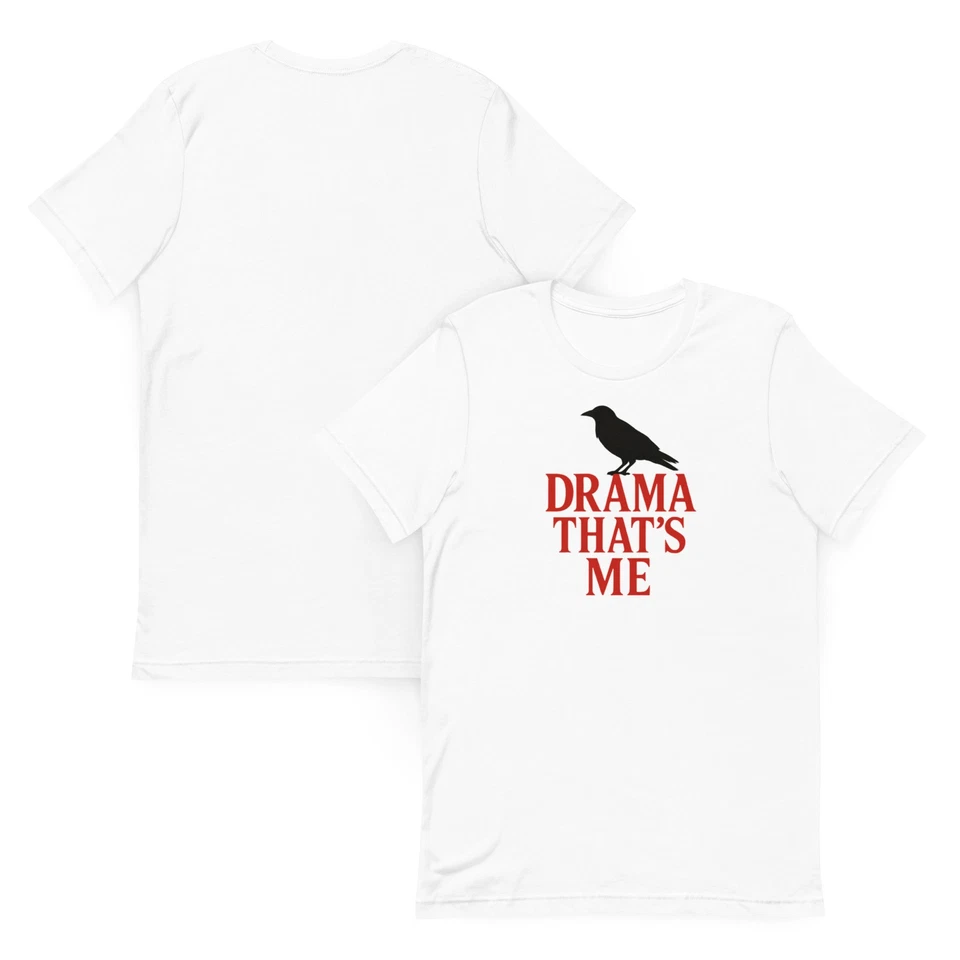 Drama That's Me. Camiseta Unisex Foto 1 de 1