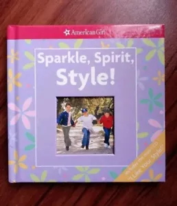 π AMERICAN GIRL: SPARKLE, SPIRIT, STYLE BOOK - NO CD - Hardcover - Picture 1 of 2