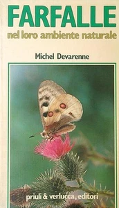 FARFALLE NEL LORO AMBIENTE NATURALE DEVARENNE MICHEL PRIULI &amp; VERLUCCA 1983  - Imagen 1 de 1
