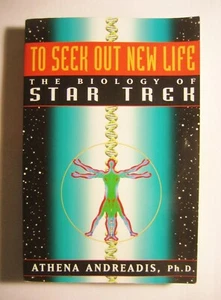 To Seek Out New Life The Biology of Star Trek by Athena Andreadis, Ph.D. 1998 PB - Picture 1 of 4