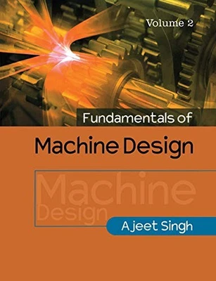 Fundamentals of Machine Design: Volume 2, Singh, Ajeet - Image 1 of 2