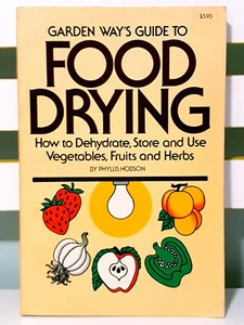 Garden Ways Guide to Food Drying! Book by Phyllis Hobson! - Picture 1 of 3