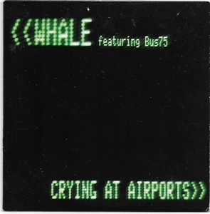 WHALE feat Bus75 - Crying At Airports- 1 track Promo CD - Picture 1 of 2