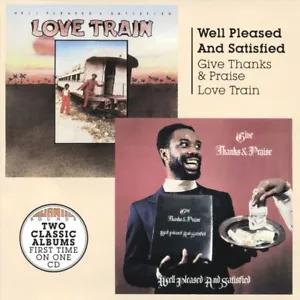 WELL PLEASED & SATISFIED - GIVE THANKS AND PRAISE/LOVE TRAIN NEW CD - Picture 1 of 1