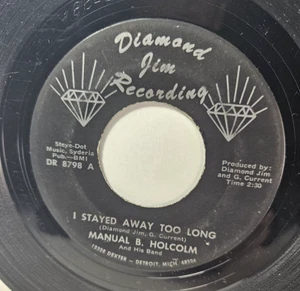MANUEL B HOLCOLM ~ I Stayed Away Too Long ~ Diamond Jim soul funk 45 - Imagen 1 de 4