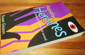 AUSTRALIAN HEROINES: Stories Courage... Susan Geason 1st sc 2001 SIN LEER EN CAJA - Imagen 1 de 12