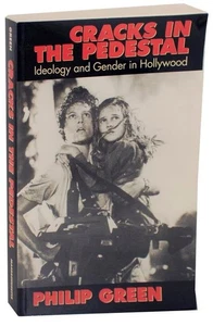 Philip GREEN / CRACKS IN THE PEDESTAL IDEOLOGY AND GENDER IN HOLLYWOOD #112613 - Picture 1 of 1
