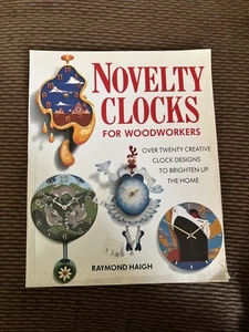 Novelty Clocks For Woodworkers by Raymond Haigh 20+ Designs - Picture 1 of 2