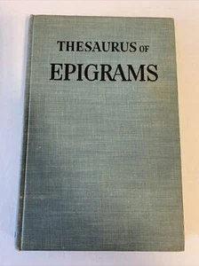 Thesaurus of Epigrams Edited by Edmund Fuller 1943 Crown Publishers, Hardcover. - Picture 1 of 5