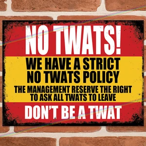 NO TWATS Funny Metal Signs Mancave Shed Garage Home Pub Retro Rude Joke Tin Sign - Picture 1 of 3