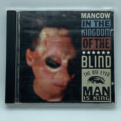 Mancow "The One Eyed Man Is King" CD OOP 1998 WRCX FM Rock 103.5 Radio Comedy - Image 1 of 4