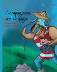 Compagnons de voyage : Edition Française de "Traveling Companions"                 