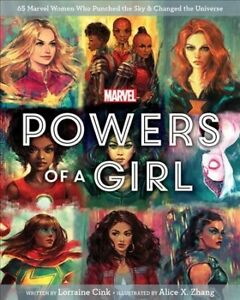 Powers of a Girl : 65 Marvel Women Who Punched the Sky & Changed the Universe...