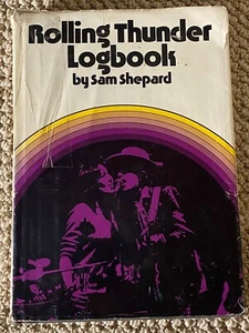 Bob Dylan Rolling Thunder Logbook Sam Shepard RARE 1ST PRINT ORIG HC DJ - Bild 1 von 4