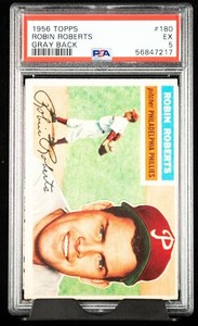 1956 Topps Robin Roberts #180 Gray Back PSA 5 Philadelphia Phillies