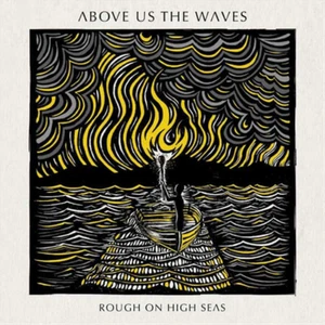 Above Us the Waves Rough On High Seas (CD) Album Digipak (UK IMPORT) - Picture 1 of 1