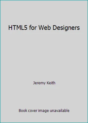HTML5 for Web Designers by Jeremy Keith - Image 1 of 1