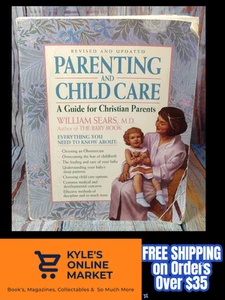 Parenting and Child Care by William M. Sears (1993, Paperback Revised edition) - Picture 1 of 24