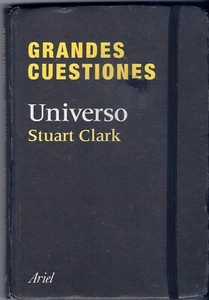 Grandes cuestiones. Universo (Spanish Edition) Hardcover by Stuart Clark 2012 - Picture 1 of 3