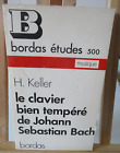Bordas études 500 musique par H. KELLER le clavier bien tempéré de Johann Sebast
