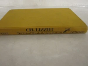 Oh, Lizzie! The Life of Elizabeth Cady Stanton by Doris Faber (c 1972 Hardcover) - Imagen 1 de 12