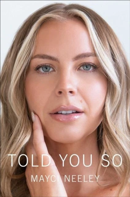 Told You So by Mayci Neeley Hardback - Image 1 of 1