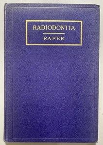 “Radiodontia” - Howard Riley Raper - SIGNED Office Copy - OOAK, 1927 Dental Book - Imagen 1 de 10