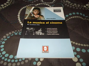 LA MUSICA AL CINEMA PER ASCOLTARE I FILM DI GILLES MOUELLIC EDIZIONE LINDAU 2005 - Picture 1 of 1