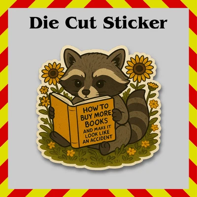 Funny Raccoon Sticker, How To Buy More Books Humor Vinyl Decal, Laptop or Gift - Image 1 of 3