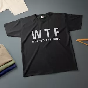 WTF Where's The Food T-Shirt verschiedene Größen & Farben lustiges T-Shirt - Bild 1 von 20