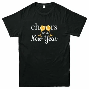 CHEERS TO A NEW YEAR T Shirt Festive Party Birthday Happy New Year Eve Tee Shirt - Picture 1 of 3