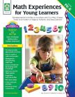 Math Experiences For Young Learners, Grades Pk - K: By Whiting Marilee Woodfield