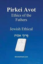 PIRKEI AVOT - Ethics of Our Ancestors [Jewish Ethical] by Rabbi Judah Hanasi Pap