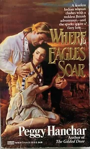 Where Eagles Soar by Peggy Hanchar (1992, Mass Market) - Imagen 1 de 2