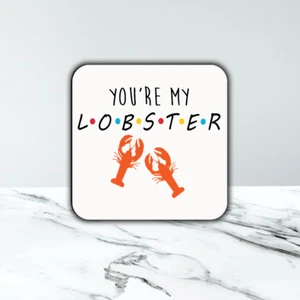 Friends Coaster You're My Lobster Drink Regalo Amigos programa de televisión - Imagen 1 de 6