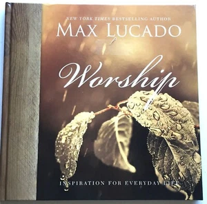 Inspirational For All 'Worship' by Max Lucado 2017 - Medium Coffee Table Book - Picture 1 of 7