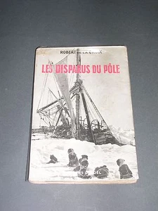 Pôle Nord R. de la Croix Les disparus du pôle 1953 récit explorateurs disparus - Picture 1 of 1