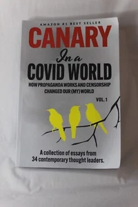 Canary In a Covid World: How Propaganda and Censorship Changed Our (My) World - Bild 1 von 3