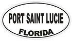 Port Saint Lucie Florida Oval Bumper Sticker or Helmet Sticker D2729 Euro Decal