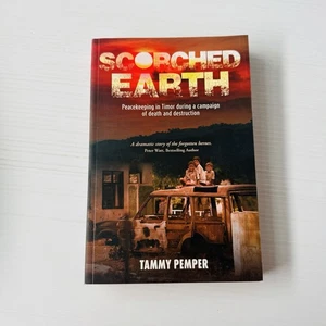 Scorched Earth UN Peacekeeping Force In Timor By Tammy Pemper. Paperback 2019 - Picture 1 of 7