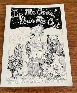 Tip Me Over, Pour Me Out by Raphael Bob-Waksberg & Lisa Hanawalt 2007 Comic Book - Picture 1 of 6