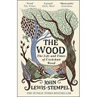 The Wood: The Life & Times of Cockshutt Wood - Paperback / softback NEW Lewis-St